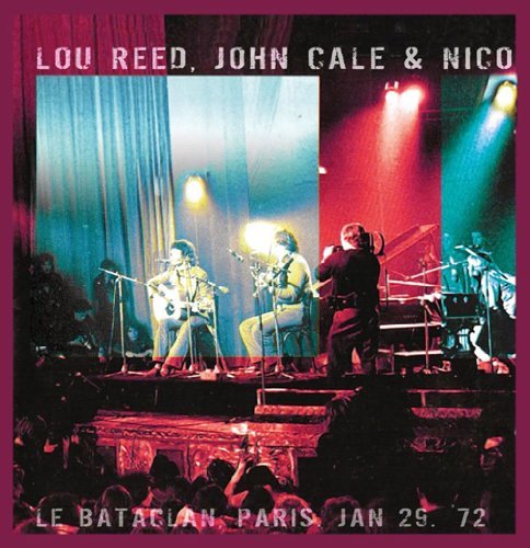 Lou & John Cale & Nico Reed/Le Bataclan Paris. Jan 29 '72@2 Lp